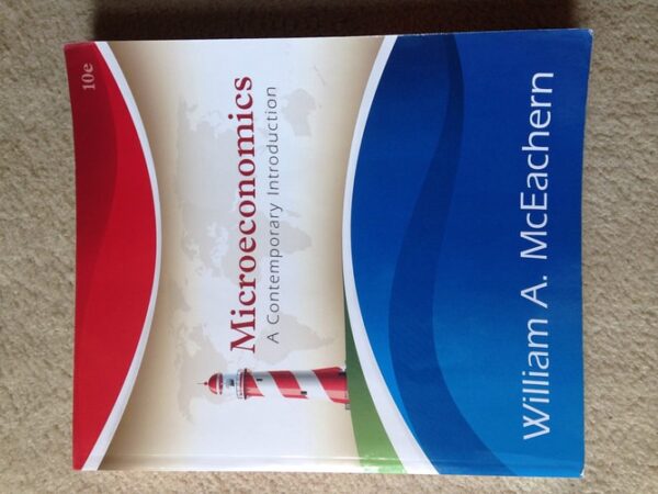 Test Bank For Microeconomics: A Contemporary Introduction 10th by William A. McEachern