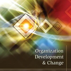 Test Bank For Organization Development and Change 10th by Thomas G. Cummings, Christopher G. Worley