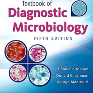 Test Bank For Textbook of Diagnostic Microbiology 9thth by Connie R. Mahon MS, Donald C. Lehman EdD MLS(ASCP)cm SM(NRCM), George Manuselis Jr. MA MT(ASCP)