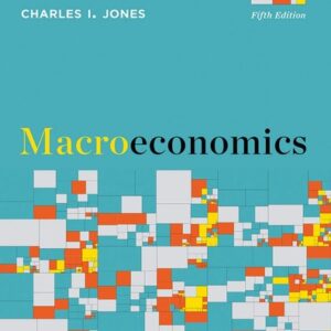 Manual solution For Macroeconomics Fifth by Charles I. Jones