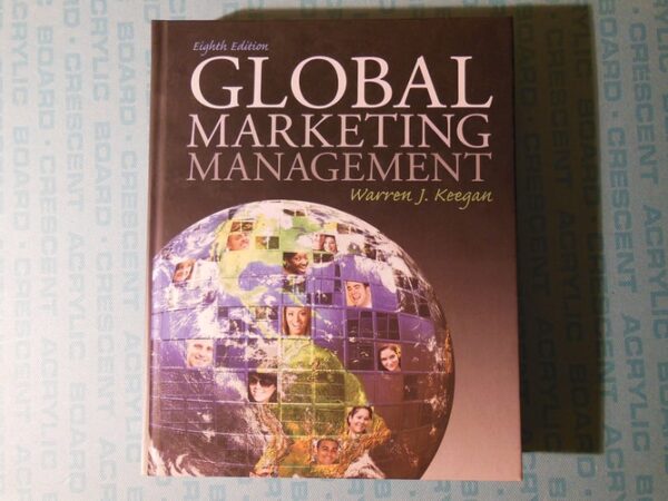 Test Bank For Global Marketing Management 8th by Warren Keegan