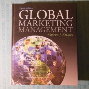 Manual solution For Global Marketing Management 8 by Warren Keegan