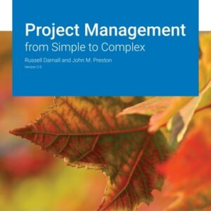 Manual solution For Project Management: from Simple to Complex v2.0 13 by Russell Darnall, John M. Preston