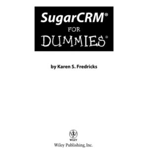 Manual solution For SugarCRM For Dummies 1 by Karen S. Fredricks