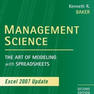 Test Bank For Management Science: The Art of Modeling with Spreadsheets, Excel 2007 Update 2th by Powell, Kenneth R. Baker