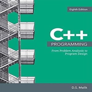 Manual solution For C++ Programming: From Problem Analysis to Program Design (MindTap Course List) 8 by D. S. Malik