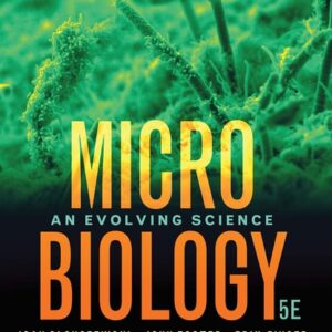 Test Bank For Microbiology: An Evolving Science Fifthth by Joan L. Slonczewski, John W. Foster, Erik R. Zinser