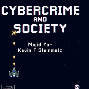 Manual solution For Cybercrime and Society 3 by Majid Yar, Kevin F. Steinmetz