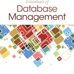 Manual solution For Essentials of Database Management 1 by Jeffrey A. Hoffer, Heikki Topi, Ramesh Venkataraman