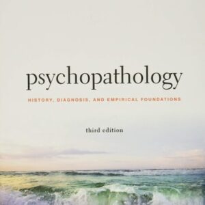 Test Bank For Psychopathology: History, Diagnosis, and Empirical Foundations 3th by