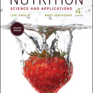 Test Bank For Nutrition: Science and Applications 4th by Lori A. Smolin, Mary B. Grosvenor