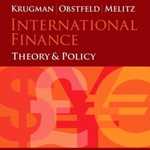 Manual solution For International Finance: Theory and Policy (10th Edition) (The Pearson Series on Economics) 10 by Paul R. Krugman, Maurice Obstfeld, Marc Melitz
