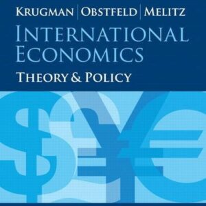 Manual solution For International Economics: Theory and Policy (10th Edition) (Pearson Series in Economics) 10 by Paul R. Krugman, Maurice Obstfeld, Marc Melitz