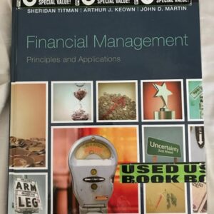 Manual solution For Financial Management: Principles and Applications (12th Edition) (Pearson Series in Finance) 12 by Sheridan Titman, Arthur J. Keown