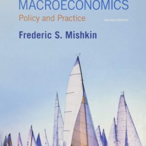 Test Bank For Macroeconomics: Policy and Practice 2th by Frederic Mishkin