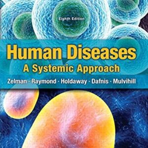 Manual solution For Human Diseases 8 by Mark Zelman Ph.D., Elaine Tompary, Jill Raymond, Paul Holdaway M.A, Mary Lou Mulvihill Ph.D.