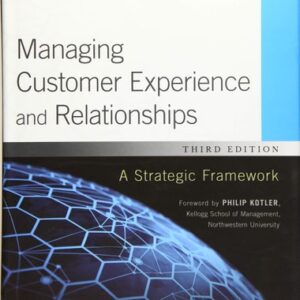 Manual solution For Managing Customer Experience and Relationships: A Strategic Framework 3 by Don Peppers, Martha Rogers