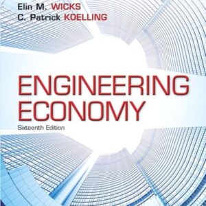 Manual solution For Engineering Economy (16th Edition) - Standalone book 16 by William Sullivan, Elin Wicks, C Koelling, C. Koelling