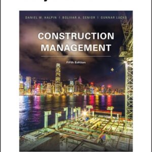 Test Bank For Construction Management 5th by Daniel W. Halpin, Bolivar A. Senior, Gunnar Lucko