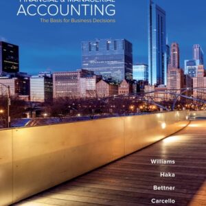 Manual solution For Financial & Managerial Accounting 18 by Jan Williams, Susan Haka, Mark Bettner, Joseph Carcello