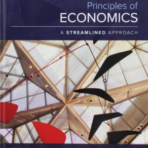 Test Bank For Principles of Economics, A Streamlined Approach with Connect 3th by Robert Frank, Ben Bernanke, Kate Antonovics, Ori Heffetz