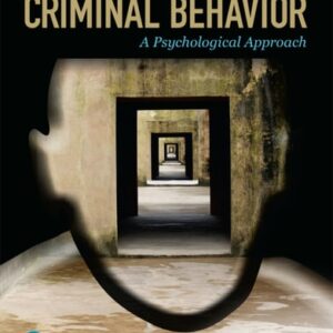 Test Bank For Criminal Behavior: A Psychological Approach (Pearson+) 12th by Curt Bartol, Anne Bartol