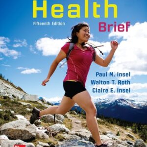Manual solution For Connect Core Concepts in Health, BRIEF, Loose Leaf Edition 15 by Paul Insel, Walton Roth