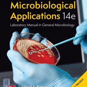Manual solution For LooseLeaf Benson's Microbiological Applications Laboratory Manual--Concise Version 14 by Alfred Brown, Heidi Smith