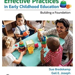 Manual solution For Effective Practices in Early Childhood Education: Building a Foundation 5 by Sue Bredekamp, Gail E. Joseph