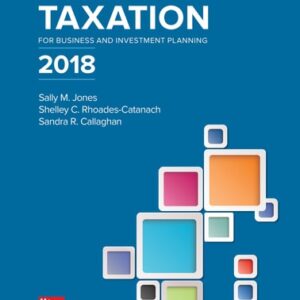 Manual solution For Principles of Taxation for Business and Investment Planning 2018 Edition 21 by Sally Jones, Shelley Rhoades-Catanach, Sandra Callaghan