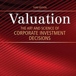 Test Bank For Valuation: The Art and Science of Corporate Investment Decisions (The Pearson Series in Finance) 3th by Sheridan Titman