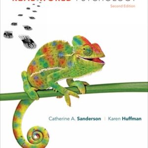 Test Bank For Real World Psychology 2th by Catherine A. Sanderson, Karen Huffman