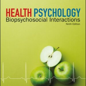 Manual solution For Health Psychology: Biopsychosocial Interactions 9 by Edward P. Sarafino, Timothy W. Smith