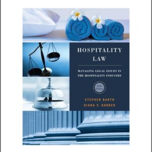 Manual solution For Hospitality Law: Managing Legal Issues in the Hospitality Industry 5 by Stephen C. Barth, Diana S. Barber