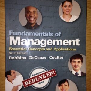 Manual solution For Fundamentals of Management: Essential Concepts and Applications (9th Edition) 9 by Stephen P. Robbins, David A. De Cenzo, Mary A. Coulter