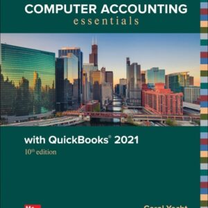Manual solution For Computer Accounting Essentials with QuickBooks 2021 10 by Carol Yacht, Matthew Lowenkron