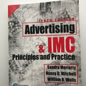 Manual solution For Advertising & IMC: Principles and Practice, 10th Edition 10 by Sandra Moriarty, Nancy Mitchell, William Wells