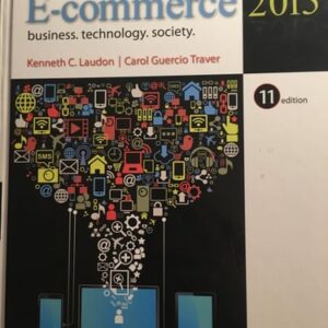 Manual solution For E-Commerce 2015 (11th Edition) 11 by Kenneth C. Laudon, Carol Guercio Traver