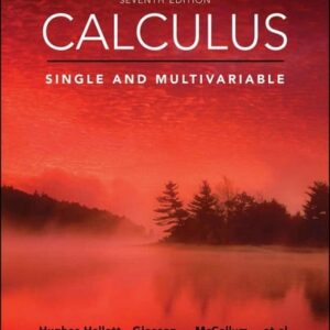 Test Bank For Calculus: Single and Multivariable 7th by Deborah Hughes-Hallett, William G. McCallum, Andrew M. Gleason, Eric Connally, Daniel E. Flath