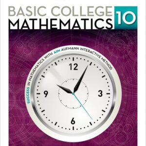 Test Bank For Basic College Mathematics: An Applied Approach 10th by Richard N. Aufmann, Joanne Lockwood