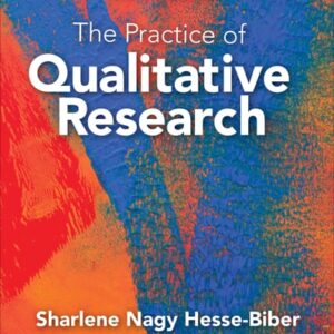 Test Bank For The Practice of Qualitative Research: Engaging Students in the Research Process 3th by Sharlene Hesse Biber