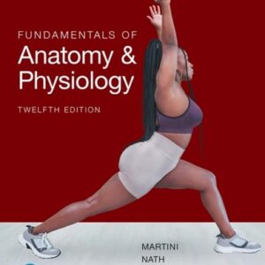 Manual solution For Fundamentals of Anatomy and Physiology 12 by Frederic H. Martini, Judi L. Nath, Edwin F. Bartholomew