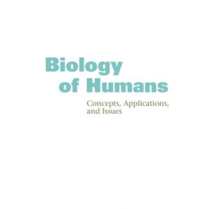 Manual solution For Biology of Humans: Concepts, Applications, and Issues (4th Edition) 4 by Judith Goodenough, Betty A. McGuire