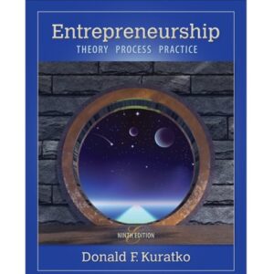 Manual solution For Entrepreneurship: Theory, Process, and Practice 9 by Donald F. Kuratko