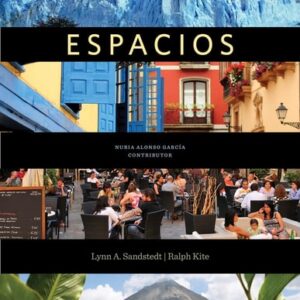 Manual solution For Espacios (World Languages) 1 by Nuria Alonso Garcia, Lynn A. Sandstedt, Ralph Kite