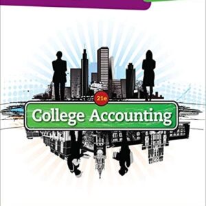 Test Bank For College Accounting, Chapters 1-27 (New in Accounting from Heintz and Parry) 21th by James A. Heintz, Robert W. Parry