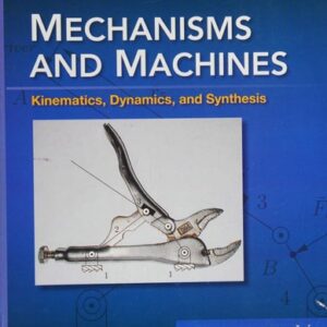 Test Bank For Mechanisms and Machines: Kinematics, Dynamics, and Synthesis, SI Edition 1th by Michael M. Stanisic