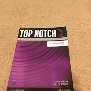 Manual solution For Top Notch 3 Student Book with MyEnglishLab (3rd Edition) 3 by Joan Saslow, Allen Ascher