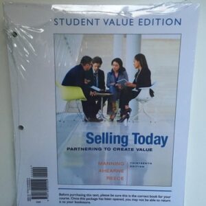 Test Bank For Selling Today: Partnering to Create Value (13th Edition) 13th by Gerald L. Manning, Michael Ahearne, Barry L. Reece