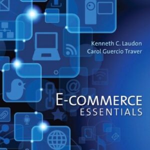 Manual solution For E-Commerce Essentials 1 by Kenneth C. Laudon, Carol Guercio Traver